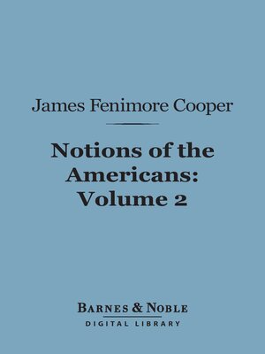 cover image of Notions of the Americans, Volume 2 (Barnes & Noble Digital Library)